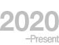 2020 ~ Present
