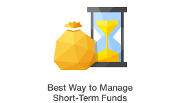 Best Way to Manage Short-Term Funds