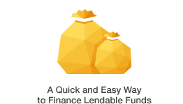A Quick and Easy Way to Finance Lendable Funds