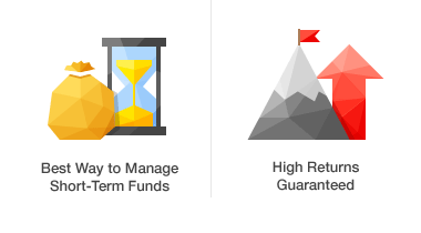Best Way to Manage Short-Term Funds, High Returns Guaranteed